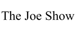 THE JOE SHOW trademark