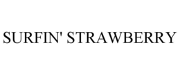 SURFIN' STRAWBERRY trademark