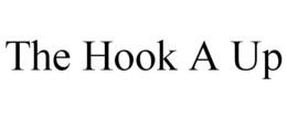 THE HOOK A UP trademark