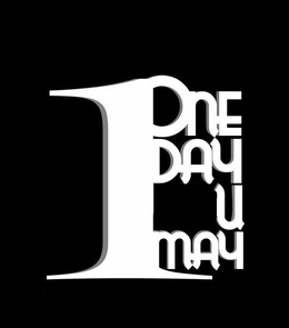 1 ONE DAY YOU MAY trademark
