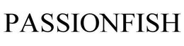 PASSIONFISH trademark