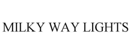 MILKY WAY LIGHTS trademark