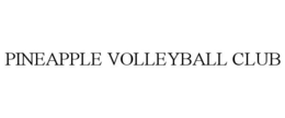 PINEAPPLE VOLLEYBALL CLUB trademark