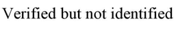 VERIFIED BUT NOT IDENTIFIED trademark