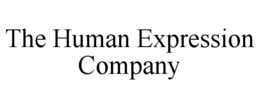 THE HUMAN EXPRESSION COMPANY trademark