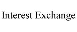 INTEREST EXCHANGE trademark
