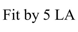 FIT BY 5 LA trademark
