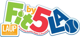 FIT BY 5 LA LAUP LOS ANGELES UNIVERSAL PRESCHOOL PROMOTING HEALTHY HABITS IN PRESCHOOL trademark