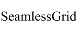 SEAMLESSGRID trademark