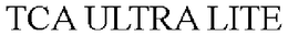 TCA ULTRA LITE trademark