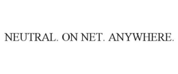 NEUTRAL. ON NET. ANYWHERE. trademark
