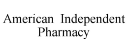 AMERICAN INDEPENDENT PHARMACY trademark
