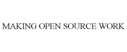 MAKING OPEN SOURCE WORK trademark