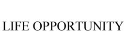 LIFE OPPORTUNITY trademark