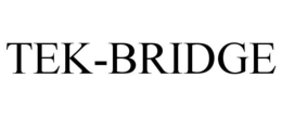 TEK-BRIDGE trademark