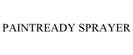 PAINTREADY SPRAYER trademark