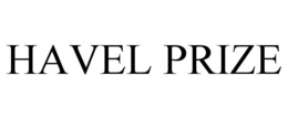 HAVEL PRIZE trademark