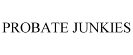 PROBATE JUNKIES trademark