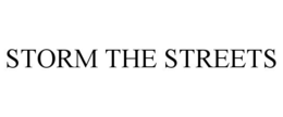 STORM THE STREETS trademark