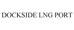 DOCKSIDE LNG PORT trademark