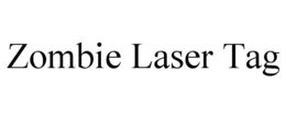 ZOMBIE LASER TAG trademark