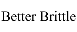 BETTER BRITTLE trademark