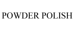 POWDER POLISH trademark