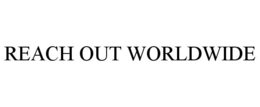 REACH OUT WORLDWIDE trademark
