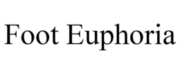 FOOT EUPHORIA trademark