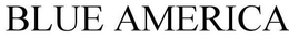 BLUE AMERICA trademark