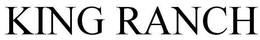 KING RANCH trademark
