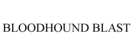 BLOODHOUND BLAST trademark