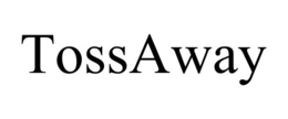 TOSSAWAY trademark