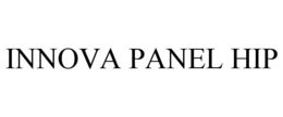 INNOVA PANEL HIP trademark