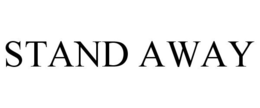 STAND AWAY trademark