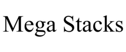 MEGA STACKS trademark