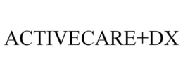 ACTIVECARE+DX trademark