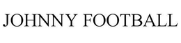 JOHNNY FOOTBALL trademark