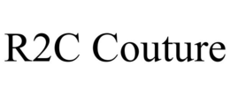 R2C COUTURE trademark