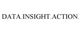 DATA.INSIGHT.ACTION. trademark