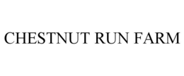 CHESTNUT RUN FARM trademark