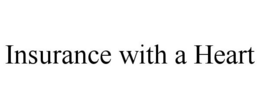 INSURANCE WITH A HEART trademark