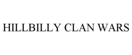 HILLBILLY CLAN WARS trademark