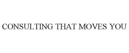 CONSULTING THAT MOVES YOU trademark