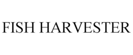 FISH HARVESTER trademark