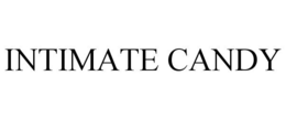 INTIMATE CANDY trademark