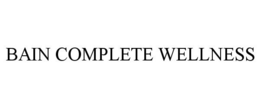 BAIN COMPLETE WELLNESS trademark