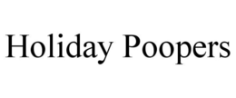HOLIDAY POOPERS trademark