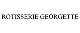 ROTISSERIE GEORGETTE trademark