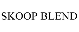 SKOOP BLEND trademark
